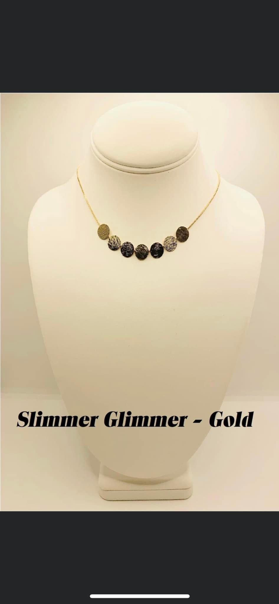 Slimmer Glimmer -Gold